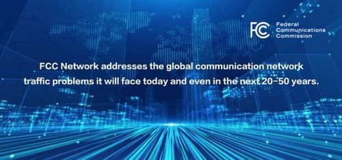 挖掘通信技术价值 开启FCC Network经济新生态的核心动力